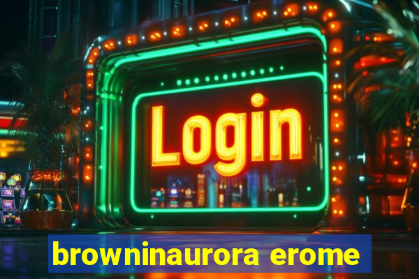 browninaurora erome